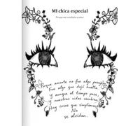 Mi chica especial: Porque me enseñaste a amar.