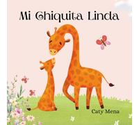 Mi Chiquita Linda: My Cute Little Girl (Libros en español para niños | Educativos y Divertidos | Edad 0-8 años)
