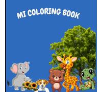 Mi Coloring Book: Educational pages to colors animals, for children 4-12 years