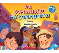 ¡Mi comunidad! • My Community! (Spanish and English Edition)