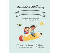 Mi cuadernillo de preescritura: Actividades de grafomotricidad para niños y niñas de 3 a 5 años