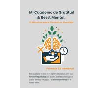 Mi Cuaderno de Gratitud & Reset Mental. 52 semanas: 5 Minutos para Conectar Contigo.
