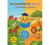 Mi cuaderno de inglés: Los animales / Animals - de 5 a 8 años