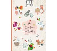Mi Cuaderno de Recetas: Recetario de Cocina en Blanco Para Llenar - Cuaderno Para 52 Recetas Doble Página . Formato A5 - 110 páginas.(08)