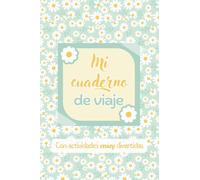 MI CUADERNO DE VIAJE: Libro de actividades para niños y niñas: Libro de viaje para rellenar con pasatiempos y fichas para colorear
