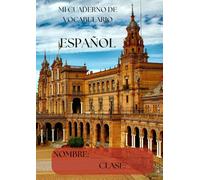 MI CUADERNO DE VOCABULARIO - ESPAÑOL (Vokalbehefte - um die Welt)