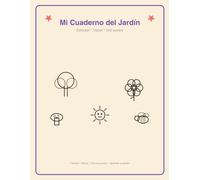 Mi Cuaderno del Jardín: Colorear, trazar y unir puntos entre flores, árboles e insectos