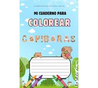 Mi cuaderno para colorear Capibaras: Libro kawaii con 25 dibujos bonitos y relajantes | Trazos gruesos | Para disfrutar sin prisas