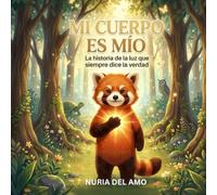Mi cuerpo es mío: La historia de la luz que siempre dice la verdad