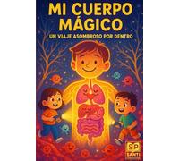 Mi Cuerpo Mágico: Un Viaje Asombroso por Dentro