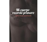 Mi cuerpo recordó primero: Haikus de una reconstrucción