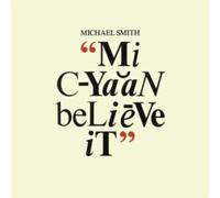 Michael Smith - Mi Cyaan Believe It