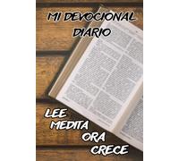 Mi DEVOCIONAL Diario con DIOS: Reflexión, Aplicación y Oración. Diario de Oración y Crecimiento Espiritual.: Un libro práctico para estudiar la ... relación con Dios. Con las Mejores Reflexion