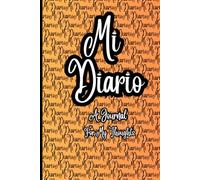 Mi Diario: A journal For My Thoughts: For those who desire a constant companion in their daily lives.