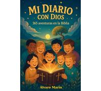 MI Diario con Dios: 365 aventuras en la Biblia