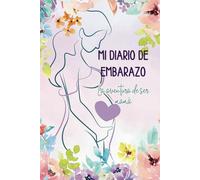 Mi Diario de Embarazo: La Aventura de ser mamá