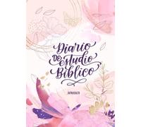 Mi Diario de Estudio Bíblico: Cuaderno devocional para mujeres cristianas / Regalos con propósito: Cuaderno devocional