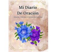 Mi diario de Oración: Relación, Paz, Conexión y Crecimiento Espiritual