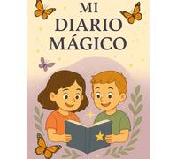 Mi Diario Mágico: Un espacio para escribir , soñar y agradecer