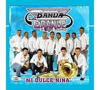 Mi Dulce Nina by Banda La Grande de Jerez Zacatecas (2012-06-22)
