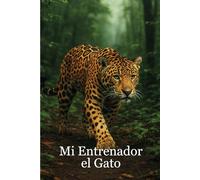 Mi Entrenador el Gato