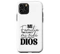Mi familia, mis planes y mi vida están en las manos de Dios. Case for iPhone 11 Pro