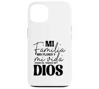 Mi familia, mis planes y mi vida están en las manos de Dios. Case for iPhone 13