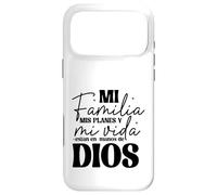 Mi familia, mis planes y mi vida están en las manos de Dios. Case for iPhone 17 Pro Max