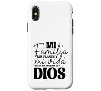 Mi familia, mis planes y mi vida están en las manos de Dios. Case for iPhone X/XS