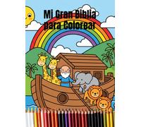 Mi Gran Biblia para Colorear: El Regalo Perfecto para Primera Comunión, Escuela Dominical y Catequesis.