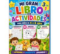 Mi Gran Libro de Actividades 3 en 1: 10 Laberintos Divertidos, 10 Dibujos para Colorear y 10 Juegos Educativos | Libro de Actividades para Niños y Niñas de 4 a 8 Años | ¡Aprende y Diviértete Jugando!