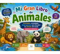 Mi Gran Libro de Animales: Actividades, curiosidades, dibujos y juegos para descubrir los animales del mundo mientras te diviertes (6 a 12 años) (Libros para crear, colorear y trazar)