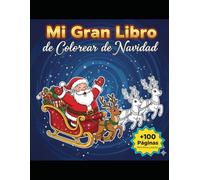 Mi GRan Libro de Colorear de Navidad (VAMOS A COLOREAR)