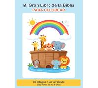 Mi Gran Libro de la Biblia para Colorear: 30 historias de la Biblia con un versículo para niños de 4 a 8 años