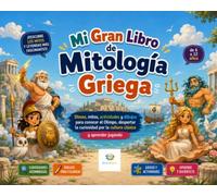 Mi Gran Libro de Mitología Griega: Dioses, mitos, actividades y dibujos para conocer el Olimpo, despertar la curiosidad por la cultura clásica y aprender jugando
