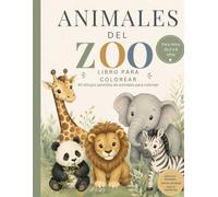 Mi Gran Libro para Colorear Animales para Niños de 2 a 8 Años: 40 adorables animales del zoológico y de la naturaleza | Dibujos fáciles con líneas ... para colorear para niños pequeños y escolares