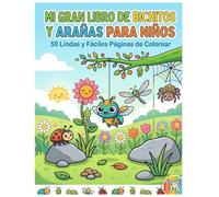 Mi Gran Libro para Colorear de Insectos y Arañas para Niños: 50 dibujos fáciles y divertidos | Libro de colorear para niños de 3 a 6 años | Actividades educativas infantiles