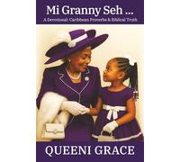 Mi Granny Seh: 50 Caribbean Proverbs - A Guided Devotional & Journal For Christians