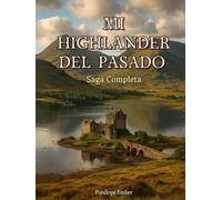 Mi Highlander del Pasado: La Saga Completa
