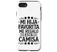 Mi Hija Favorita Me Regalo Esta Camiseta dia del padre Case for iPhone SE (2020) / 7/8