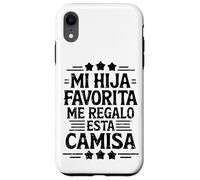 Mi Hija Favorita Me Regalo Esta Camiseta dia del padre Case for iPhone XR