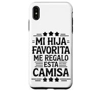 Mi Hija Favorita Me Regalo Esta Camiseta dia del padre Case for iPhone XS Max