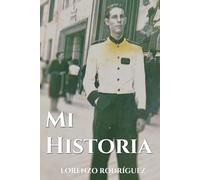 Mi historia: Las memorias de Lorenzo Rodríguez