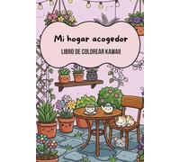 Mi Hogar Acogedor: Libro de Colorear Kawaii