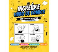 Mi Increíble Libro de Cómics: Crea Cómics y Superhéroes | Cuaderno de Viñetas y Actividades Creativas para Niños de 6 a 12 Años"