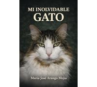 MI INOLVIDABLE GATO: “Hay gatos que llegan a tu vida… y se quedan en tu alma para siempre.”