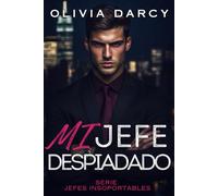 Mi Jefe Despiadado: Romance en la oficina: Un ardiente juego de jefe y empleada (Jefes Insoportables)