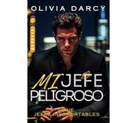 Mi Jefe Peligroso: Romance con un jefe poderoso: Un ardiente juego de chantaje y pasión: 2 (Jefes Insoportables)