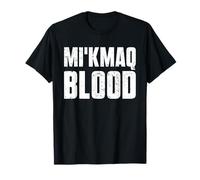 Mi’kmaq Blood Indigenous Peoples Native American Indian T-Shirt