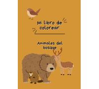 Mi libro de colorear: Animales del bosque